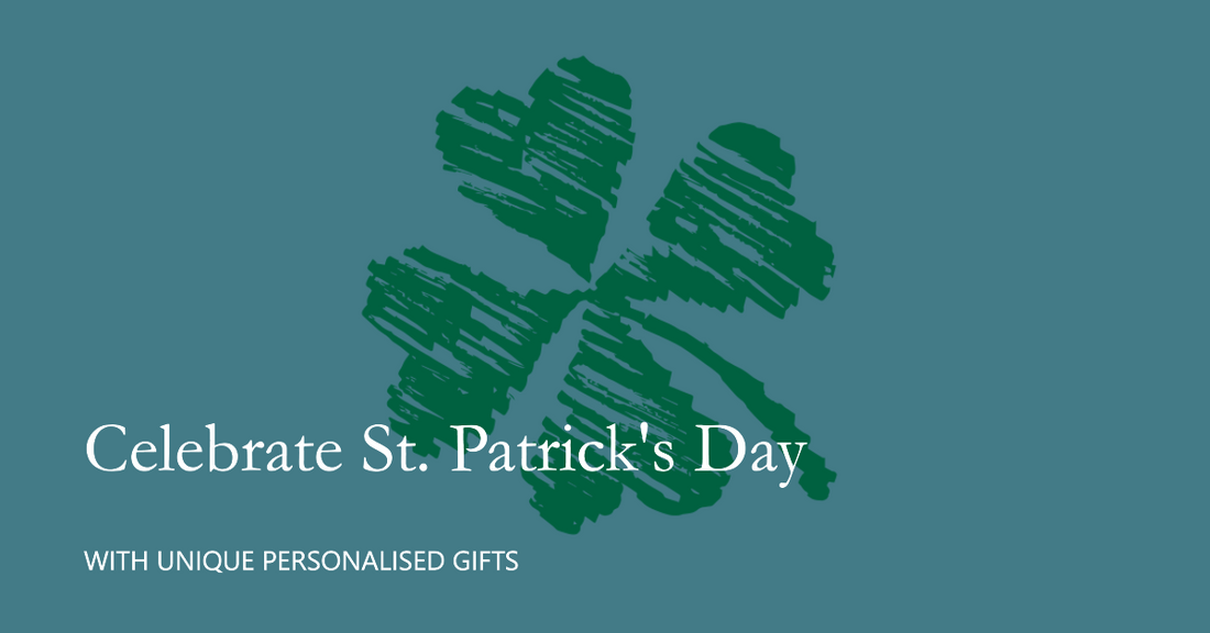 St. Patrick’s Day with Personalised Gifts